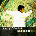Mahadi - Shat Mohadesh