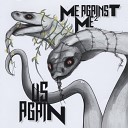 Me Against Me 2 - Now I m Alone Monster