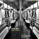 Joeski - Can t Stop DJ AX Remix