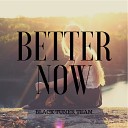 Black Tuner Team - Better Now