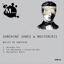 Sunshine Jones Mastercris - Ballet Du Saboteur The Messenger Remix