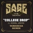 Sage The Gemini feat Kool John - College Drop Teriszega Remix