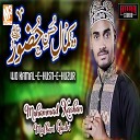 Muhammad Kashan Malbari Qadri - Wo Kamal E Husn E Huzur