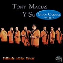 Tony Macias Y Su Gran Carnal - Me Quiero Casar