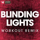 Power Music Workout - Blinding Lights Drum n Bass Extended Remix