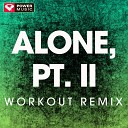 Power Music Workout - Alone Pt II Extended Workout Remix