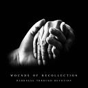 Wounds Of Recollection - Upon My Scars A Tear Falls