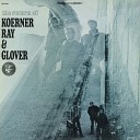 Koerner Ray Glover - Goin To The Country