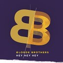 Blonde Brothers feat Two Crazy Guys - Burning Sheets Remix