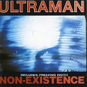 Ultraman - Time Is Now
