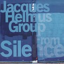 Jacques Helmus Group - Au bout des doigts Je t ai