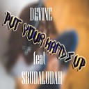 Devine feat Sbudaludah - Put Your Hands Up