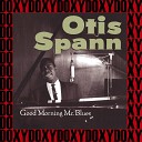Otis Spann - Good Morning Mr Blues