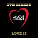 7th Street - Love Is Vocal Mix