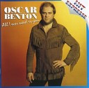 Oscar Benton - I Don t Know