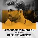 George Michael - Careless Whisper KNOXX Remix