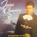 Javier Casta n - Si Dios Me Quita la Vida En Vivo