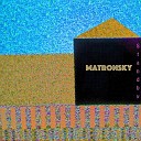 Matronsky - Mystery House