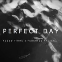 Rocco Fiore Federico Falasca - Perfect Day