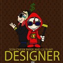 Lil Pump Dom Chasin Paper - Designer On My Drip