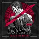 Graal Radio Lutron - Freak in the Morning Original Mix