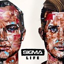 Sigma - Nobody To Love Radio Edit