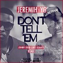 Jeremih feat YG - Don t Tell Em Johnny Good x Chris Rishard Remix…