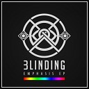 Blinding - Burn You Down Original Mix