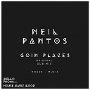 Neil Pantos - Goin Places Original Mix