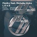 Fizzikx feat Richelle Hicks - L O V E Original Mix