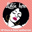 HP Vince Dave Leatherman - Listen Here The Funky Mix