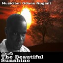 Odane Nugent - The Beautiful Sunshine