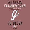 Morsy John Spinosa - Greedy Drums