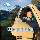 Radz - Keep it Moving