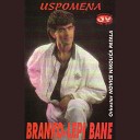 Branko Blagojevic Lepi Bane - Eh da si moja