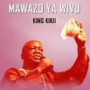 King Kikii - Mawazo Ya Wivu