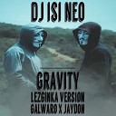 Gravity Lezginka Version - Dj isi Neo Gravity Lezginka Version Galwaro x…