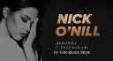 Nick O Nill - Девочка с Instagram DJ TOR REMIX 2017