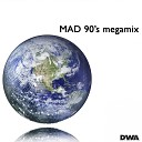 Mad 90 s - Megamix Short Radio Edit