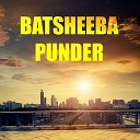 Batsheeba - Punder