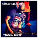 Micael Sene feat Tchai - Crazy Machine