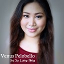 Venus Pelobello - Sa Yo Lang Iibig