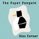 Alex Corner - The Paper Penguin