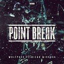 Diego Miranda Wolfpack - Point Break Original Mix