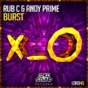 Rub C Andy Prime - Burst Original Mix