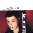 Torsten Goods - Have I Told You Lately That I Love You