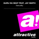 Guru Da Beat feat Jay Smith - Saxuality Jim Tonique s Rockin Mix