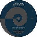 LIQUID LIGHT - Beat The Drum Original Mix