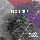 Legit Trip - I Can Original Mix