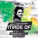 Viola Martinsson - Made of Monkey MO Remix